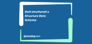 Dati strutturati e Structure Date Schema