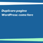 Duplicare pagina WordPress: come fare