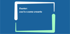 Footer: cos’è e come crearlo