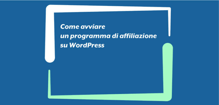 Come avviare un programma di affiliazione su WordPress