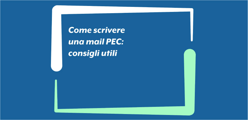 Come scrivere una mail PEC: consigli utili