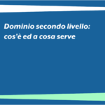 Dominio secondo livello: cos’è ed a cosa serve