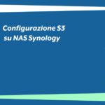 S3 su NAS Synology: Guida alla configurazione